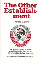 The Other Establishment: An In-Depth Study of What Individual Life Is Really Like in Communist-Controlled Countries 0895266148 Book Cover