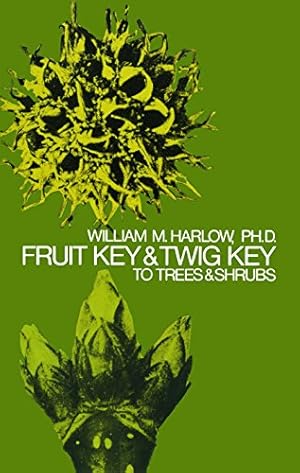 Fruit Key and Twig Key to Trees and Shrubs