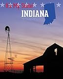 Indiana: The Hoosier State (It's My State!)