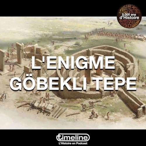 L'&eacute;nigme G&ouml;bekli Tepe - 4/6