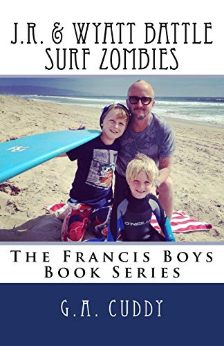 J.R. & Wyatt Battle Surf Zombies (The Francis Boys)