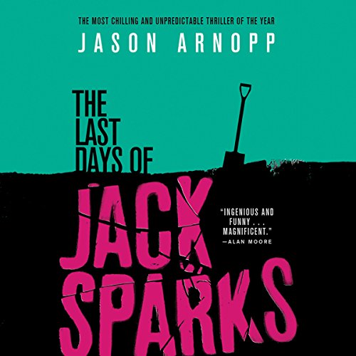 Jason Arnopp Last Days of Jack Sparks