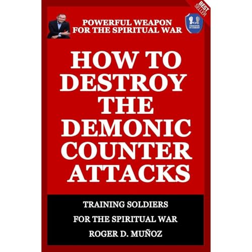 How To Destroy The Demonic Counter Attacks by Roger Munoz episode artwork