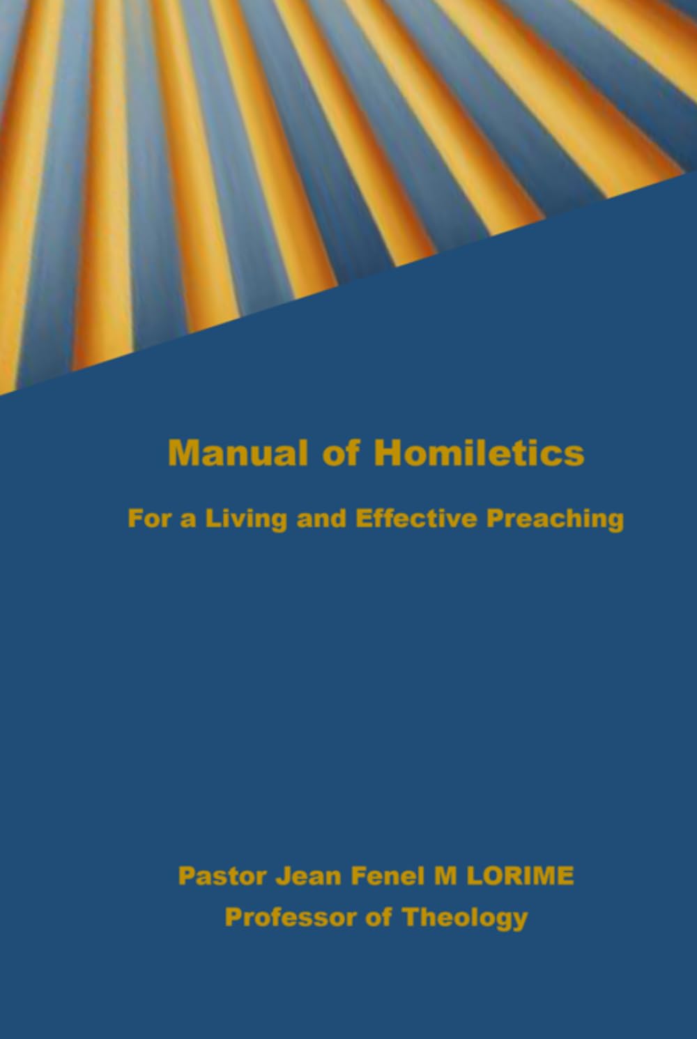 Practical Manual of Homiletics: For a Living and Effective Preaching