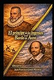El príncipe de los ingenios y El Bardo de Avon (El Ciclo del Origen - Neb y Sareta)