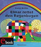  Elmar: Elmar rettet den Regenbogen