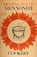 Melting Pot Of Mennonite Cookery B000ET6KKQ Book Cover