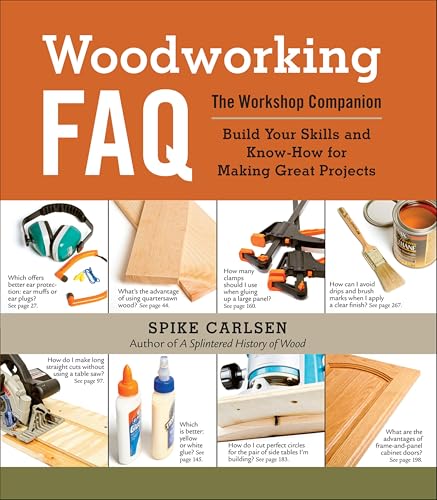 Woodworking FAQ: The Workshop Companion: Build Your Skills and Know-How for Making Great Projects image 2