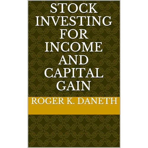 STOCK INVESTING FOR INCOME AND CAPITAL GAIN by Roger K. Daneth episode artwork