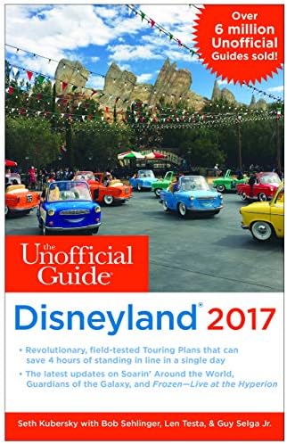 The Unofficial Guide to Disneyland 2017 (Unofficial Guides)