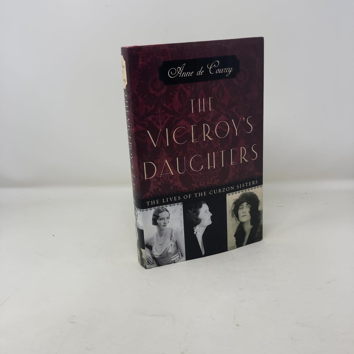 The Viceroy's Daughters: The Lives of the Curzon Sisters