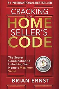 Paperback Cracking the Home Seller's Code: The Secret Combination to Unlocking Your Home's Maximum Value Book