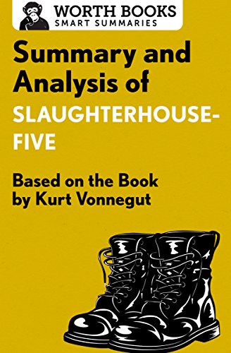 Summary and Analysis of Slaughterhouse-Five: Based on the Book by Kurt Vonnegut (Smart Summaries)