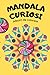 Mandala curiosi Album da colorare: 50 pagine di mandala originali da colorare: giocattoli, animali, dolcetti e molto altro per avvicinare i bambini ai mandala