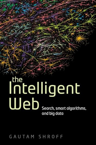 The Intelligent Web: Search, Smart Algorithms, and Big Data view 2
