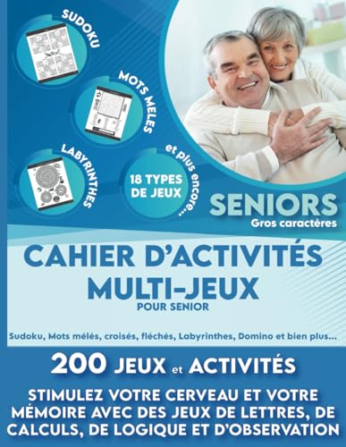 Cahier d'activités multi-jeux pour sénior - Stimulez votre cervea...