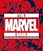The Marvel Book: Expand Your Knowledge Of A Vast Comics Universe