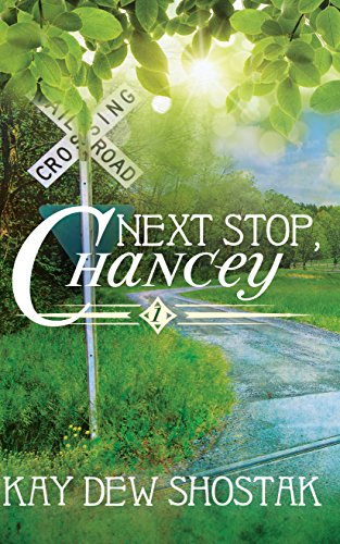 Next Stop, Chancey (Chancey Book 1)