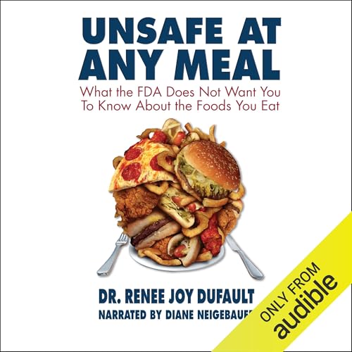 Unsafe at Any Meal by Dr. Renee Joy Dufault episode artwork