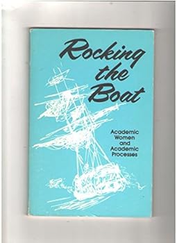 Paperback Rocking the Boat: Academic Women and Academic Processes Book