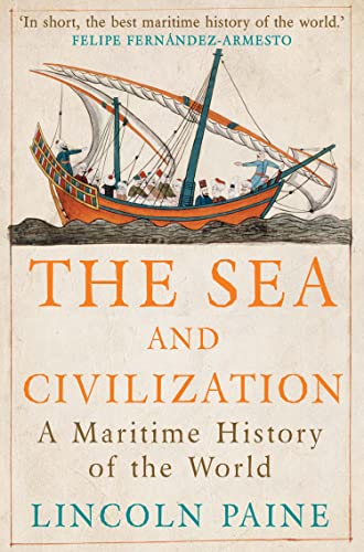 The Sea and Civilization: a Maritime History of