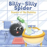 Billy The Silly Spider: Beware Of The Bubbles B09MBXJBVP Book Cover