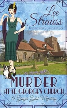 Paperback Murder at St. George's Church: a cozy historical mystery (A Ginger Gold Mystery) Book
