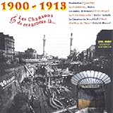  Ces Annees la : 1900 - 1913