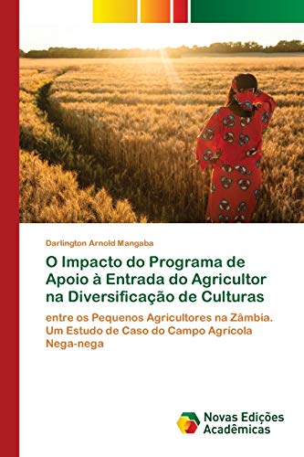 O Impacto do Programa de Apoio à Entrada do Agricultor na Diversificação de Culturas: entre os Peque