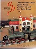  ANTIQUITES BEAUX ARTS CURIOSITES [No 196] du 01/02/1981 - armes premier empire - tapis persans - faiences de creil - les petits trains