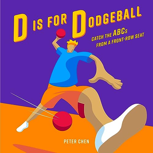 D is for Dodgeball Kindle edition by Chen, Peter. Children Kindle