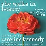She Walks in Beauty: A Woman's Journey Through Poems