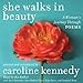 She Walks in Beauty: A Woman's Journey Through Poems