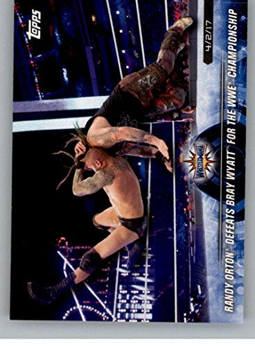 2018 Topps Road to WrestleMania #81 Randy Orton Defeats Bray Wyatt for the WWE Championship NM-MT