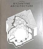 Byzantine Architecture (History of World Architecture)