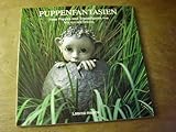  Puppen-Fantasien. Ein Puppenbastelbuch mit Schnittbögen
