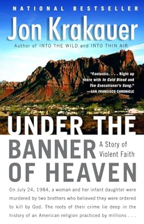 Under the Banner of Heaven: A Story of Violent Faith