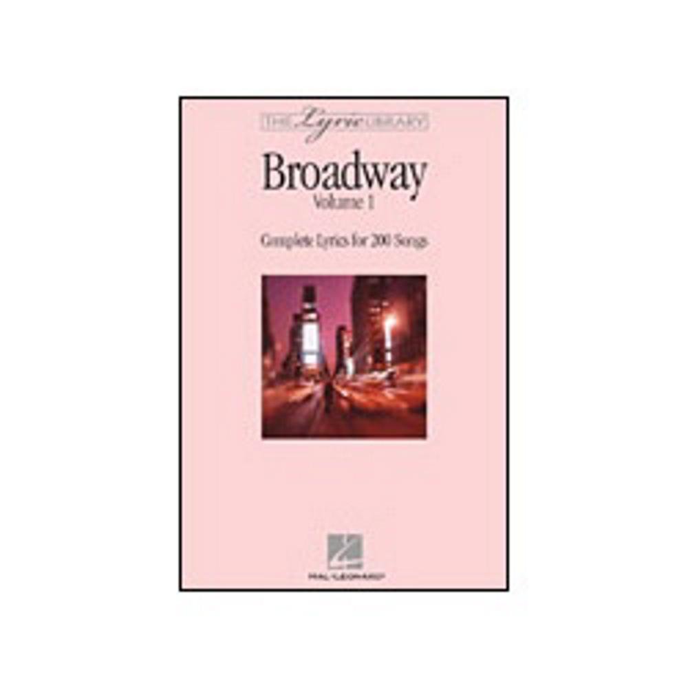 The Lyric Library: Broadway Volume I: Complete Lyrics for 200 Songs