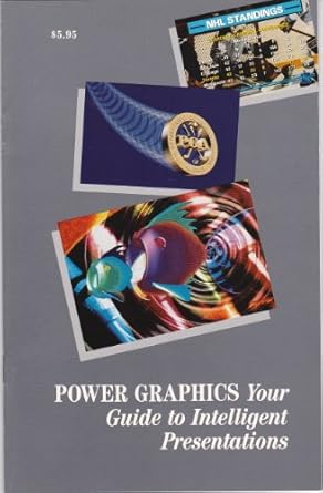 Power Graphics, Your Guide to Intelligent Presentations: unknown author ...