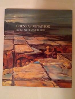 Chess as metaphor in the art of Samuel Bak: Exhibition, September 15-October 15, Soufer Gallery