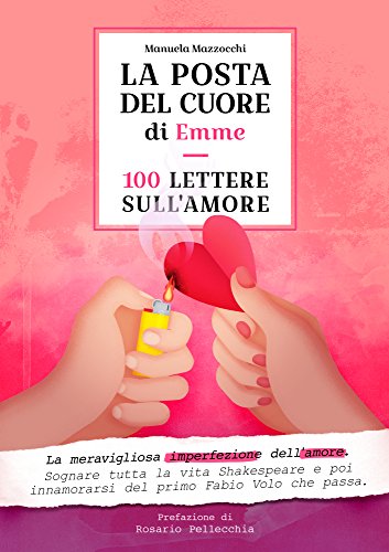 La Posta del Cuore di Emme. 100 lettere sull'Amore...