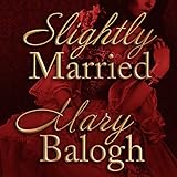 Slightly Married: Bedwyn Saga Series, Book 1