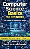 Computer Science Basics for Beginners: Clear Concepts for Beginners and Students