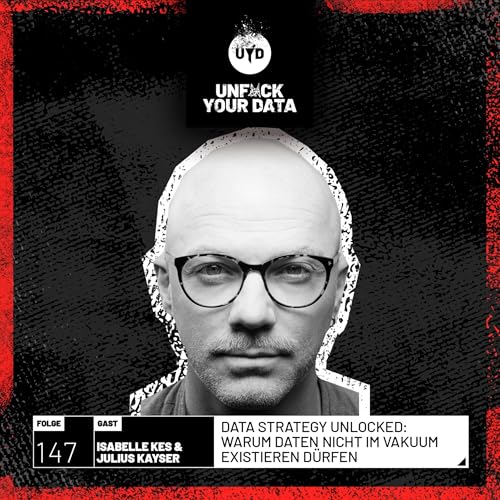 Data Strategy Unlocked: Warum Daten nicht im Vakuum existieren d&uuml;rfen | Isabelle Kes & Julius Kayser copertina