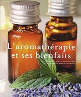 L’aromathérapie et ses bienfaits 2082015653 Book Cover