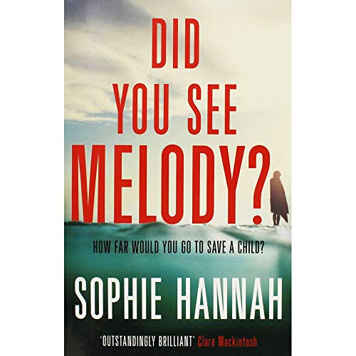 Sophie Hannah Did You See Melody