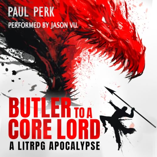 Butler to a Core Lord: A Litrpg Apocalypse Audiobook By Paul Perk cover art