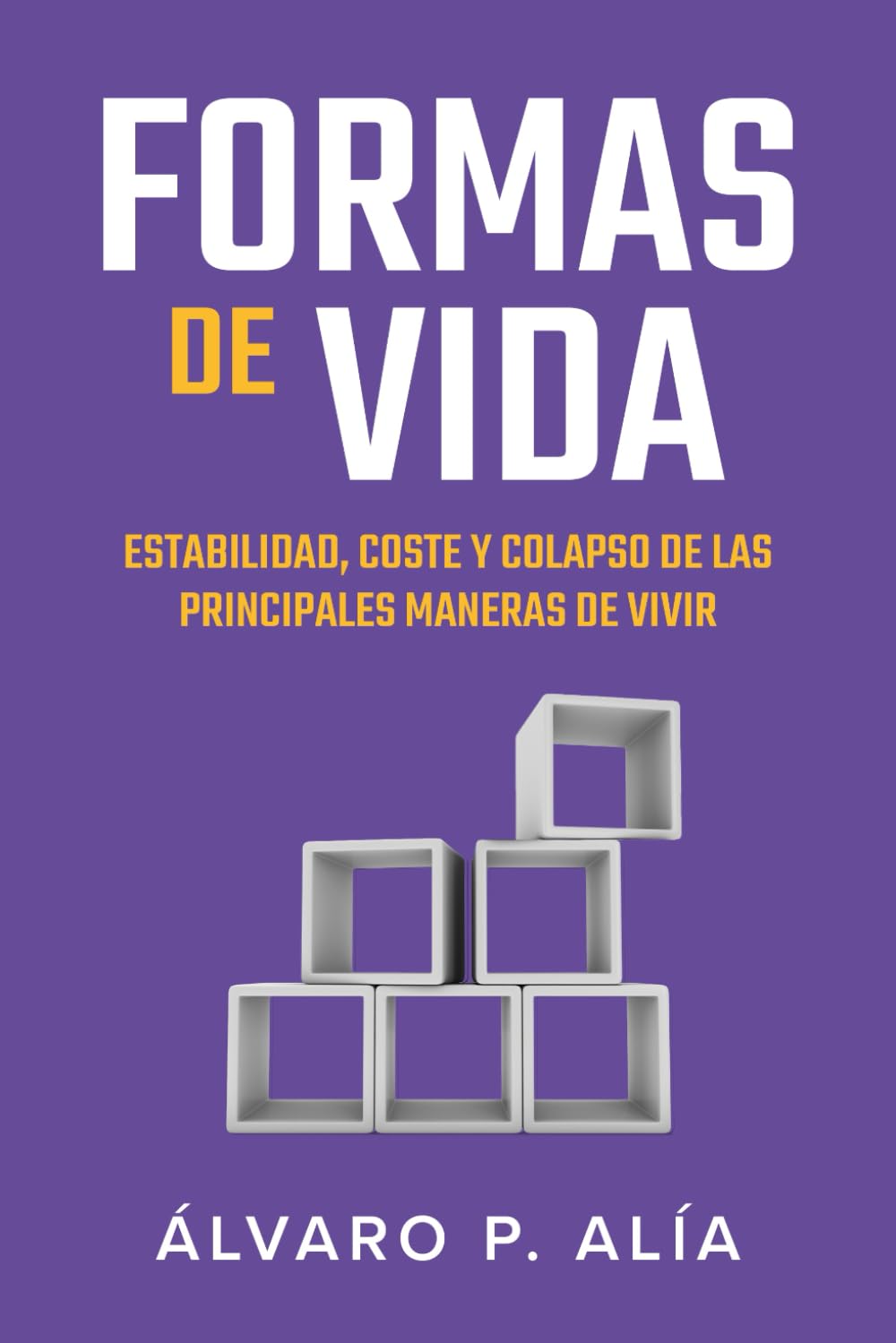 Formas de vida: Estabilidad, coste y colapso de las principales maneras de vivir