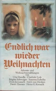 Paperback Endlich war wieder Weihnachten. Advents- und Weihnachts - Erzählungen. [German] Book