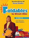 Dinah Zike's Foldables for Grades 1-6 3-D Interactive Graphic Organizers (Macmillan/McGraw-Hill Social Studies)